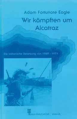 Immagine prodotto di Wir kämpften um Alcatraz - Die indianische Besetzung von 1969-1971