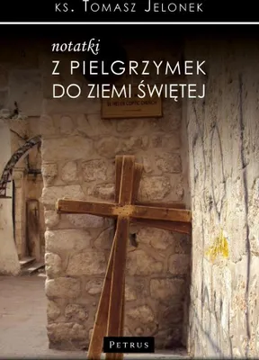 Image de Notatki z pielgrzymek do Ziemi Świętej wydanie Petrus 2022