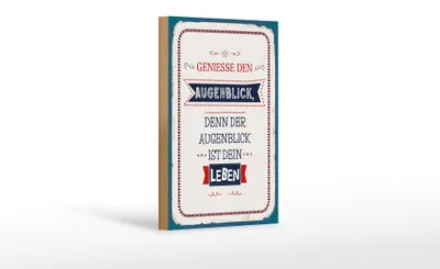 Produktbild von Holzschild denn der Augenblick ist dein Leben, 18x12 cm, Holzschilder Spruch Glück Weisheit