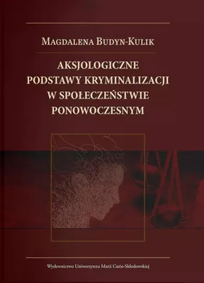 Immagine prodotto di Aksjologiczne podstawy kryminalizacji w społeczeństwie ponowoczesnym