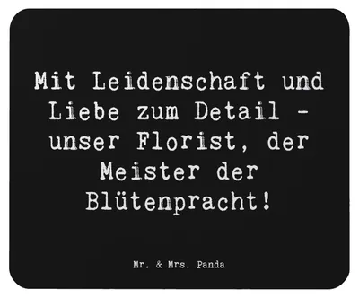 Produktbild von Mr. & Mrs. Panda Mousepad Spruch Florist Kunst - Schwarz - Geschenk, Aufmerksamkeit, mausteppich, Danke sagen, Dankesgesteck, Mouse Pad, Anerkennung, Besondere, Mauspad