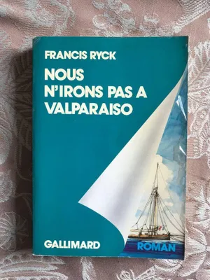 Image de Francis Ryck - Nous n'irons pas à Valparaiso