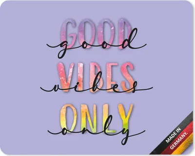 Produktbild von younikat Mauspad mit Büro-Spruch Good Vibes Only Motiv I 24 x 19 cm I Mousepad in Standard-Größe I rutschfest I lustig I dv1530