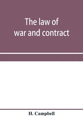 Produktbild von The law of war and contract, including the present war decisions at home and abroad