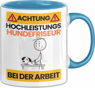 Produktbild von Hundefriseur Tasse Geschenk Lustiger Spruch Geschenkidee für Hundefriseur Achtung Hochleistungs Hundefriseur Bei Der Arbeit (Blau)
