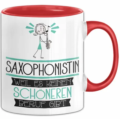 Produktbild von Saxophonistin Weil Es Keinen Schöneren Beruf Gibt Tasse Geschenk für Eine Saxophonistin Lustig (Rot)