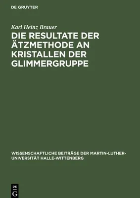 Produktbild von Die Resultate der Ätzmethode an Kristallen der Glimmergruppe