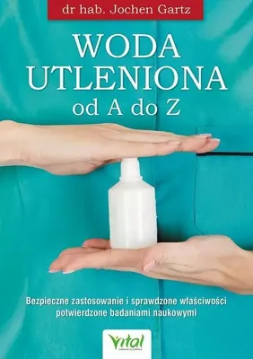 Obrázok produktu pre Woda Utleniona Od A Do Z