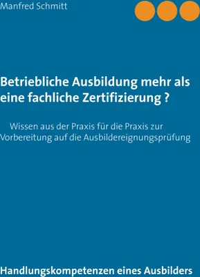 Produktbild von Betriebliche Ausbildung mehr als eine fachliche ?