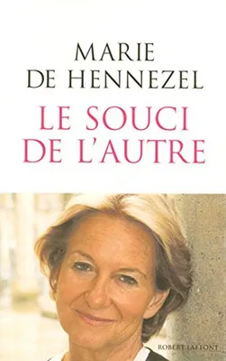 Image de Hennezel Marie De - Le souci de l'autre
