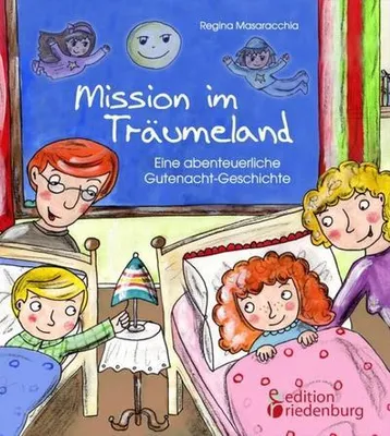 Produktbild von Mission im Träumeland - Eine abenteuerliche Gutenacht-Geschichte