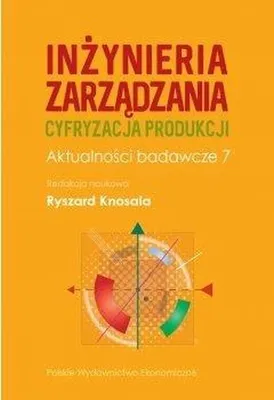 Produktbild von Inżynieria Zarządzania - Cyfryzacja Produkcji Aktualne Wyzwania