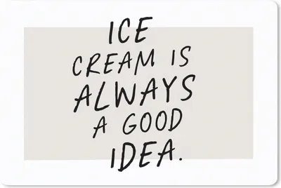 Produktbild von MuchoWow® Schreibtischunterlage Zitate - Essen - Eiscreme ist immer eine gute Idee - Sprichwörter 60x40 cm - XXL Mauspad - Großes Mauspad