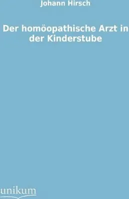 Produktbild von Der homöopathische Arzt in der Kinderstube
