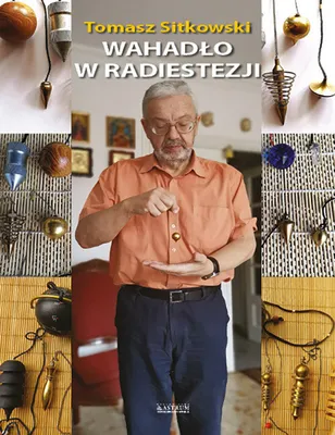 Produktbild von Wahadło w radiestezji - Tomasz Sitkowski (Literatur - Popularwissenschaft auf Polnisch)