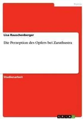 Produktbild von Die Perzeption des Opfers bei Zarathustra