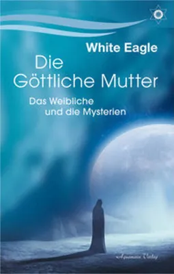 Obrázok produktu pre Die göttliche Mutter - Das Weibliche und die Mysterien