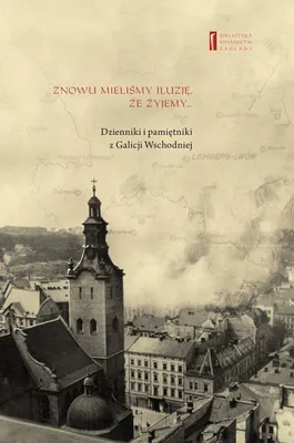 Produktbild von Znowu mieliśmy iluzję, że żyjemy (Buch auf Polnisch)