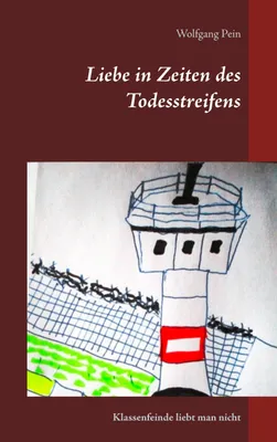 Produktbild von Liebe in Zeiten des Todesstreifens