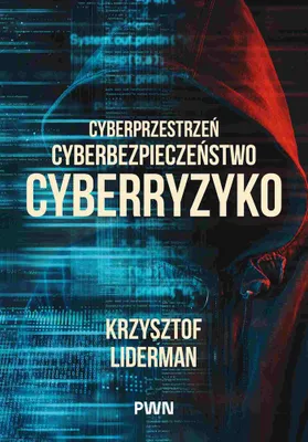 Image de Cyberespace, cybersécurité, cyberrisque - Krzysztof Liderman, 300 pages