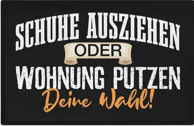 Produktbild von Trendation - Schuhe Ausziehen Oder Wohnung Putzen Deine Wahl Fußmatte mit Spruch Geschenk Außen Innenbereich 60x40 cm