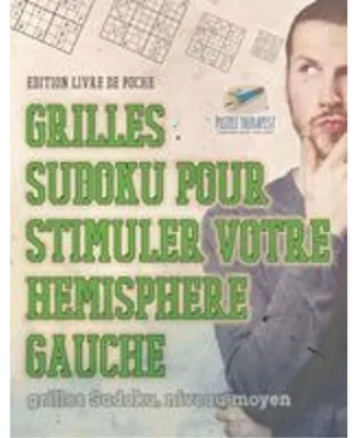 Obrázek produktu pro Grilles Sudoku pour stimuler votre hémisphère gauche | grilles Sudoku, niveau moyen | Édition livre de poche