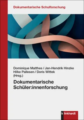 Produktbild von Dokumentarische Schüler:innenforschung