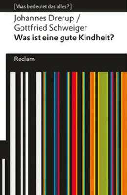 Produktbild von Was ist eine gute Kindheit?