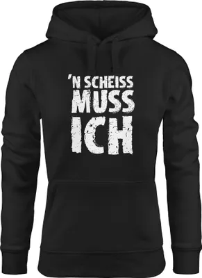 Produktbild von Hoodie Damen Spruch n Scheiß muss ich Sweatshirt Kapuzenpullover Hoody Moonworks schwarz M