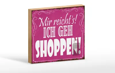 Produktbild von Holzschild Spruch 18x12cm mir reicht`s ich geh shoppen