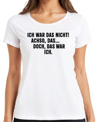 Produktbild von Ich war das nicht Achso doch das war ich lustig sarkastisch humor Damen T-Shirt, Weiß, L