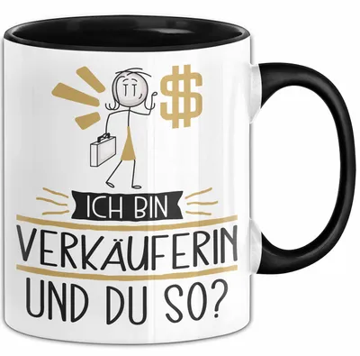 Produktbild von Verkäuferin Tasse Geschenk Ich Bin Verkäuferin Und Du So Geschenkidee Lustiger Spruch Becher (Schwarz)