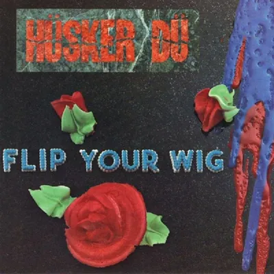 Image de Hüsker Du – Flip Your Wig