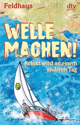 Produktbild von Welle machen! Relaxt wird an einem anderen Tag