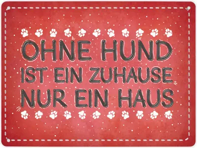 Produktbild von Metallschild XL mit Spruch: Ohne Hund ist ein Zuhause ... Schild Blechschild