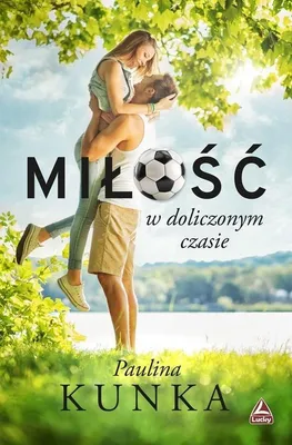 Productafbeelding van Miłość w doliczonym czasie - powieść Pauliny Kunki