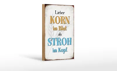 Produktbild von Holzschild Spruch 12x18cm lieber Korn im Blut als Stroh im