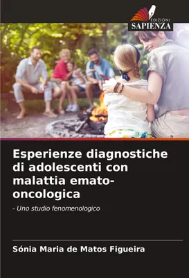 Produktbild von Esperienze diagnostiche di adolescenti con malattia emato-oncologica