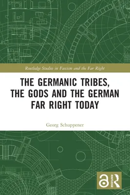Produktbild von The Germanic Tribes, the Gods and the German Far Right Today