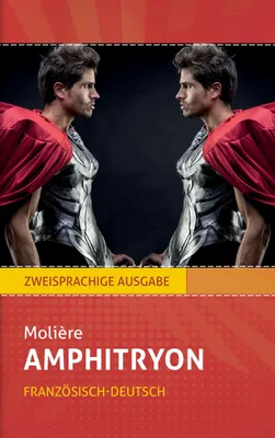 Produktbild von Amphitryon: Molière. Zweisprachig: Französisch-Deutsch