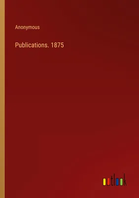 Produktbild von Publications. 1875