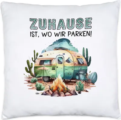 Produktbild von Zuhause ist wo wir parken Kissen Inkl Füllung Wildcamping Camping Wohnwagen Rentner Campingplatz