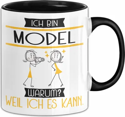 Produktbild von Model Tasse Geschenk Ich Bin Model Warum Weil Ich Es Kann Geschenkidee Geburtstag (Schwarz)