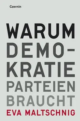 Immagine prodotto di Maltschnig, E: Warum Demokratie Parteien braucht