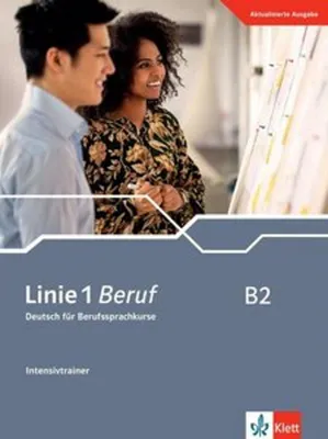Produktbild von Linie 1 Beruf B2: Deutsch für Berufssprachkurse. Intensivtrainer (Linie 1 Beruf: Deutsch für Berufssprachkurse)