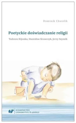 Obrázek produktu pro Poetyckie doświadczanie religii - Dominik Chwolik