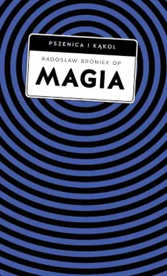 Image de Książka Magia między zabobonem a zagrożeniem duchowym
