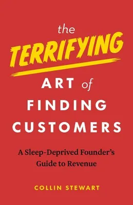 Obrázok produktu pre The Terrifying Art of Finding Customers