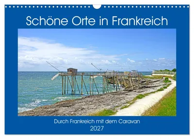 Produktbild von Schöne Orte in Frankreich (Wandkalender 2027 DIN A3 quer), CALVENDO Monatskalender