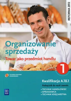 Produktbild von WSiP Organizowanie sprzedaży.Towar jako przedmiot handlu. Podręcznik do nauki zawodu technik handlowiec. Część 1, Edukacyjny, Polski, Broszurowa okładka, 304 stron(y)